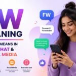 FW Meaning what it Means in Text, Chat & Social Media