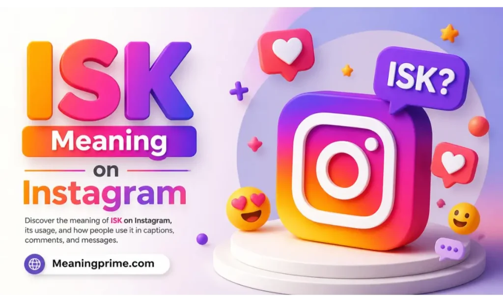 ISK Meaning on Instagram