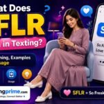 SFLR Meaning: What Does SFLR Mean in Texting?