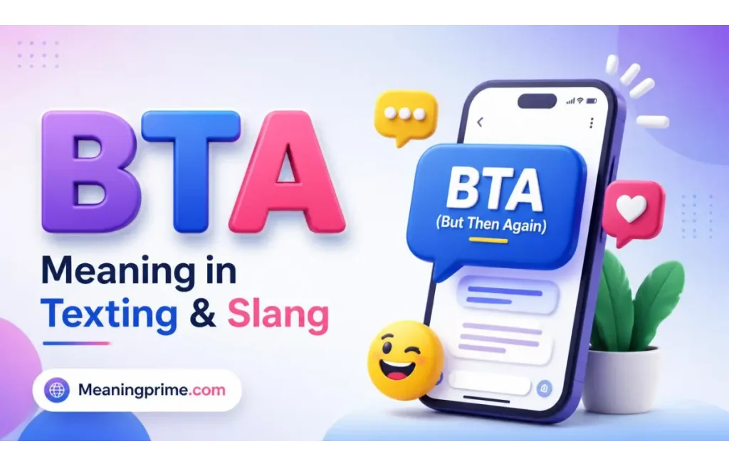 BTA Meaning in Texting & Slang
