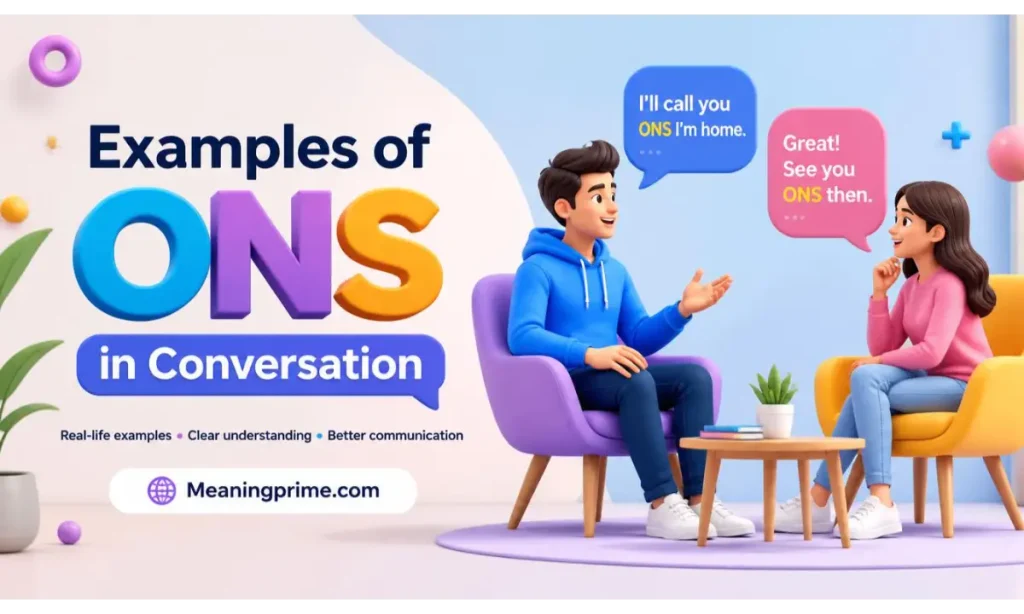 Examples of ONS in Conversation