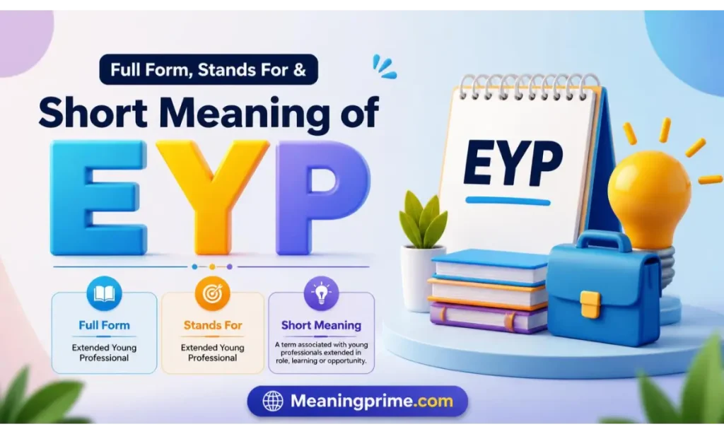 Full Form, Stands For & Short Meaning of EYP