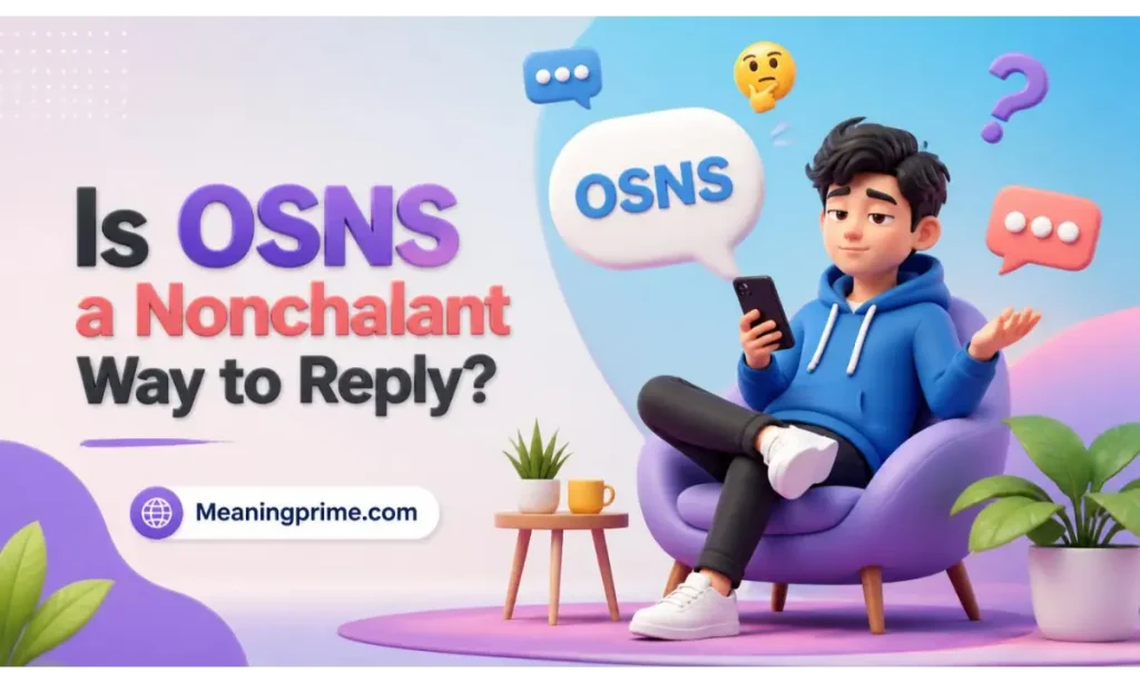 Is OSNS a Nonchalant Way to Reply