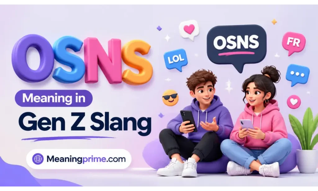 OSNS Meaning in Gen Z Slang