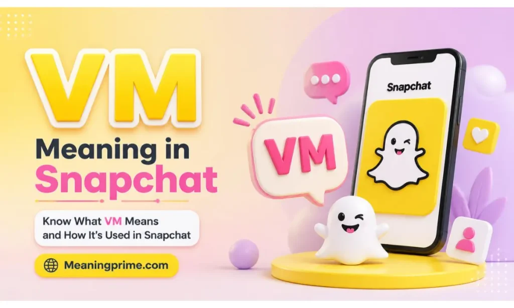 VM Meaning in Snapchat