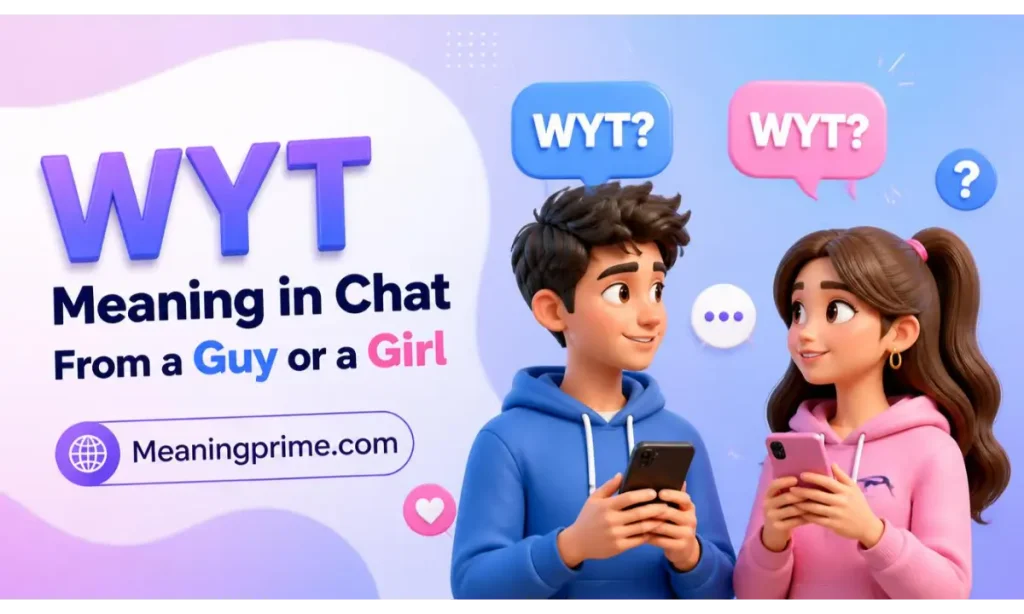 WYT Meaning in Chat From a Guy or a Girl