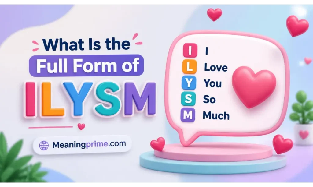 What Is the Full Form of ILYSM