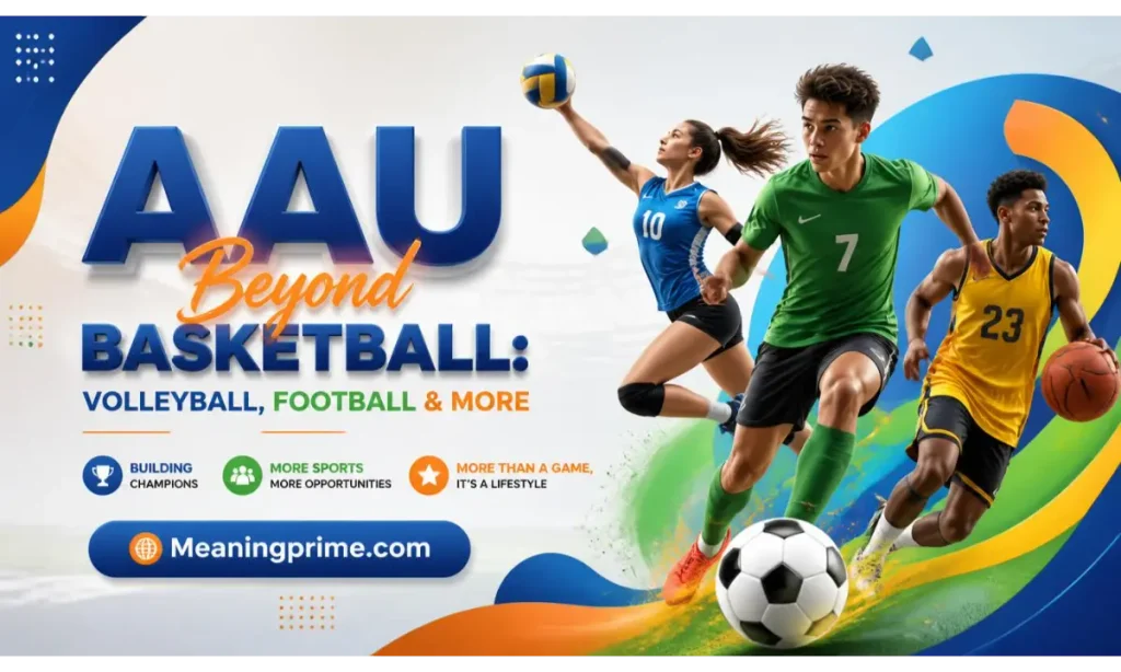 AAU Beyond Basketball Volleyball, Football & More