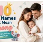 Baby Names That Mean Strong
