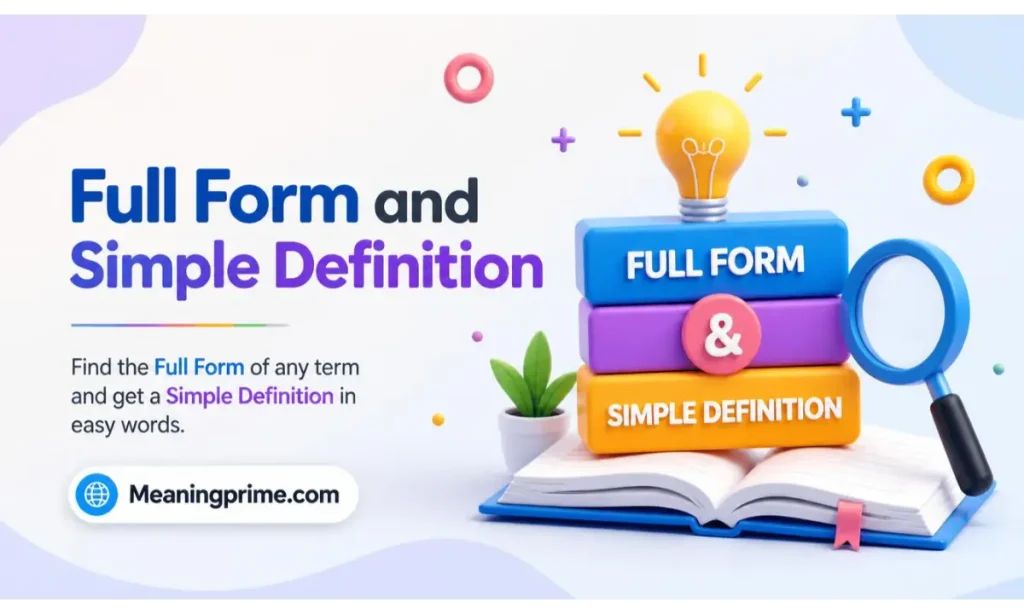 Full Form and Simple Definition