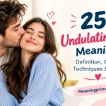 Undulating Kiss Meaning